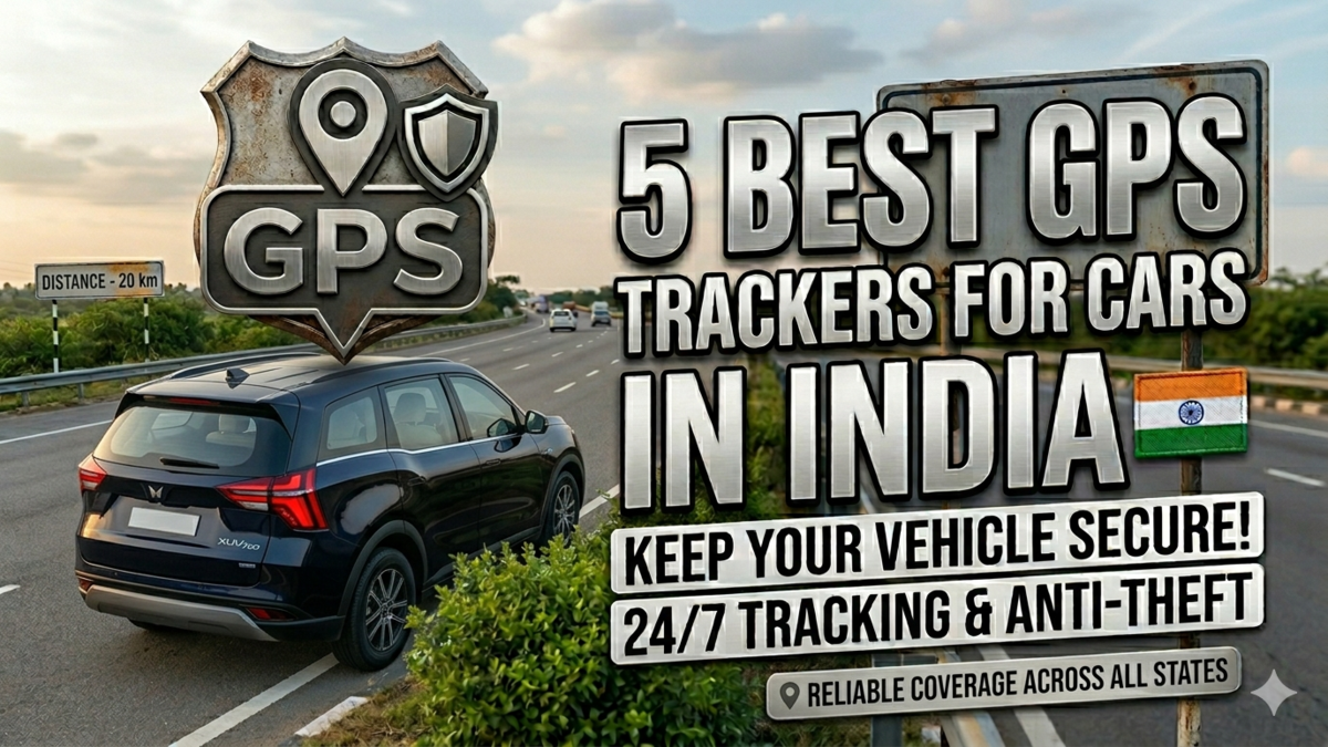5 Best GPS Trackers for Cars in India: Keep Your Vehicle Secure