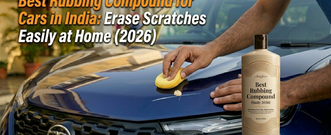 Best Rubbing Compound for Cars in India: Erase Scratches Easily at Home (2026)