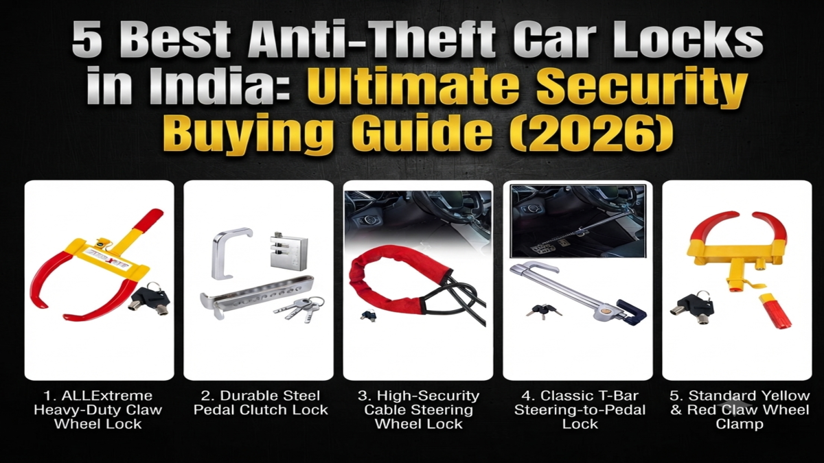 5 Best Anti-Theft Car Locks in India: Ultimate Security Buying Guide (2026)