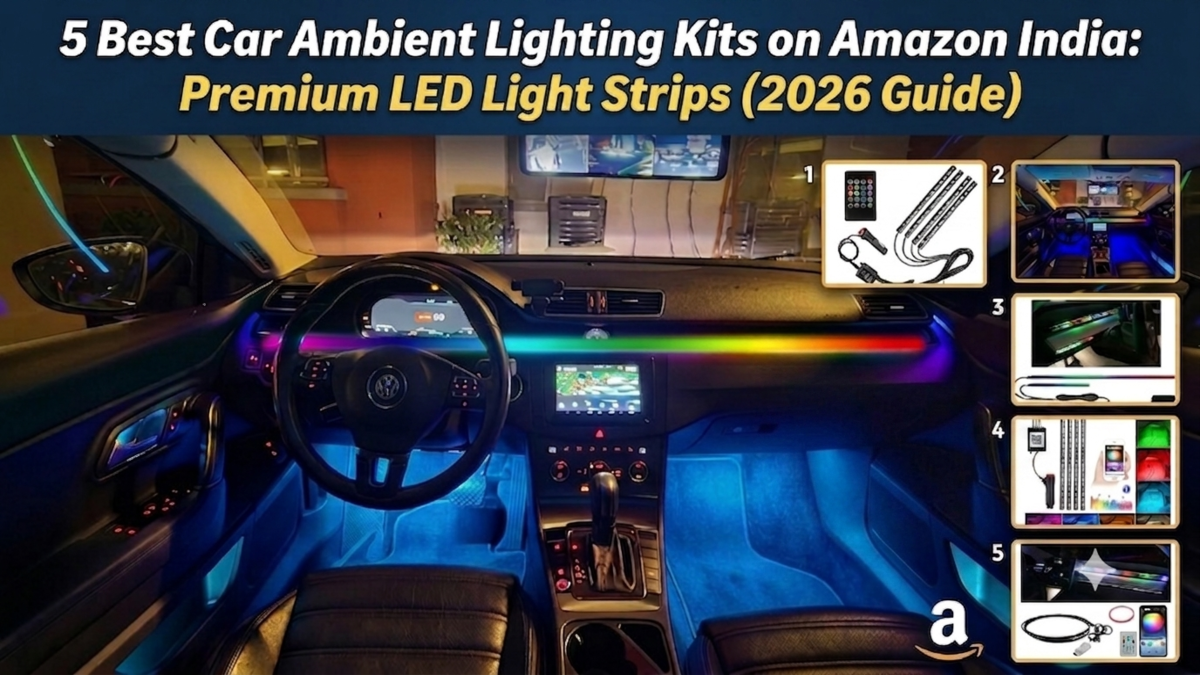 5 Best Car Ambient Lighting Kits on Amazon India: Premium LED Light Strips (2026 Guide)