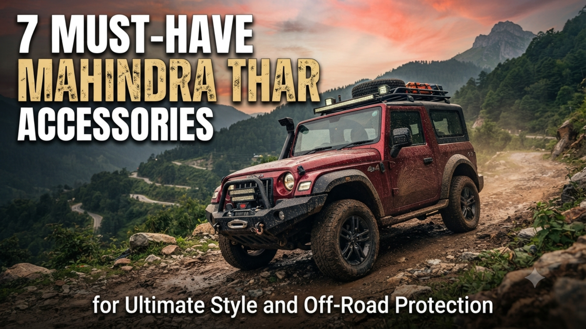 7 Must-Have Mahindra Thar Accessories for Ultimate Style and Off-Road Protection
