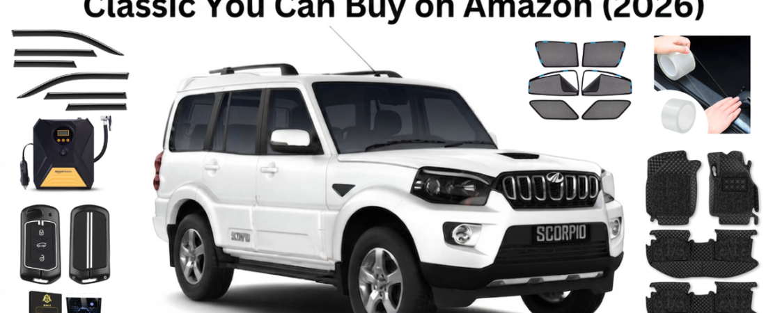 7 Essential Accessories for Mahindra Scorpio Classic You Can Buy on Amazon (2026)