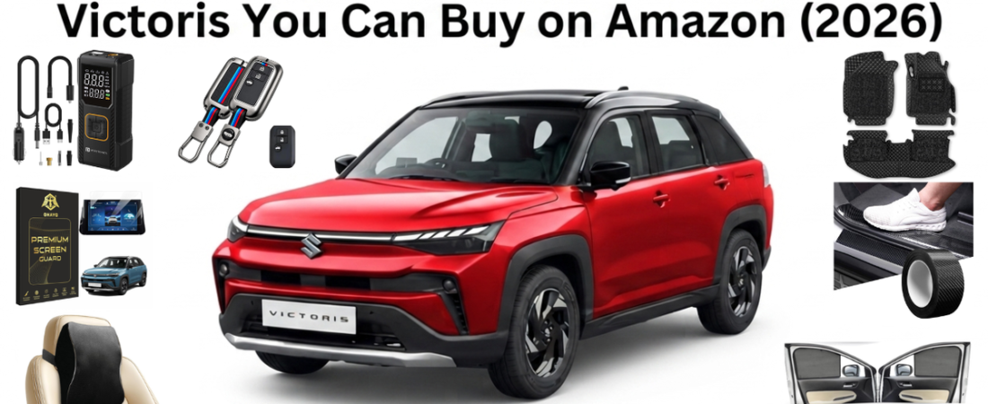 7 Essential Accessories for Maruti Suzuki Victoris You Can Buy on Amazon (2026)