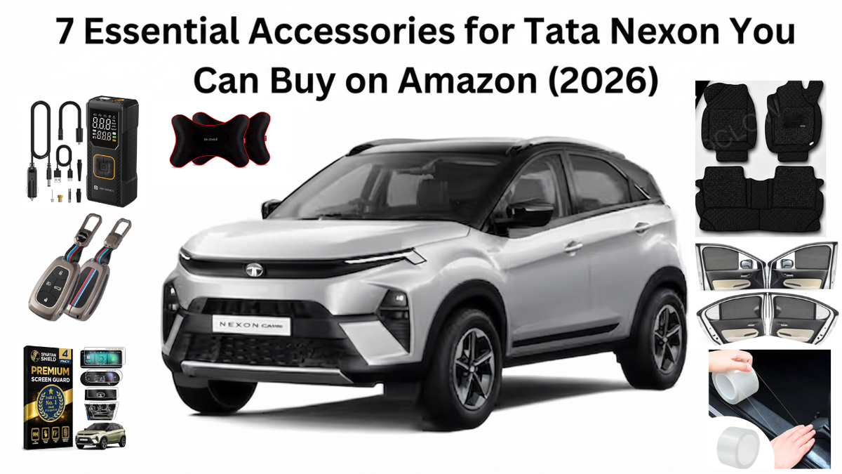 7 Essential Accessories for Tata Nexon You Can Buy on Amazon (2026)