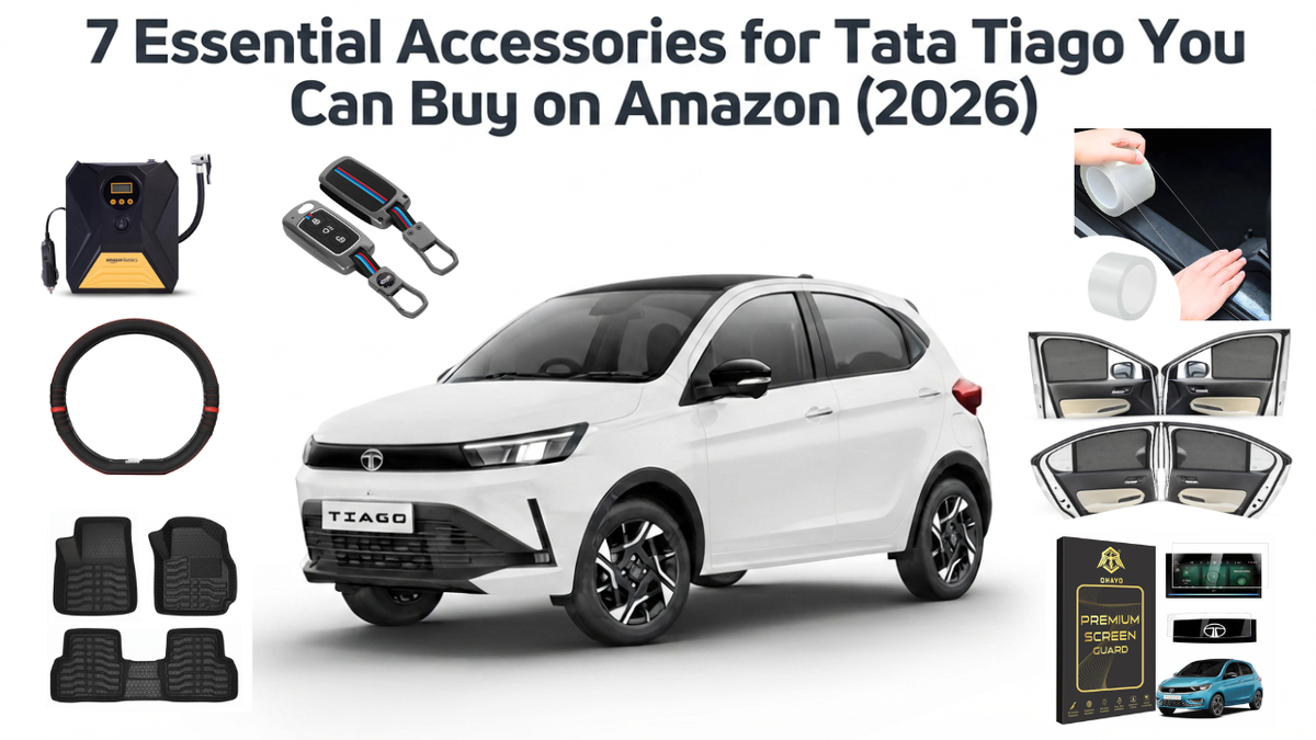 7 Essential Accessories for Tata Tiago You Can Buy on Amazon (2026)