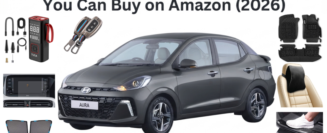 7 Essential Hyundai Aura Accessories You Can Buy on Amazon (2026)