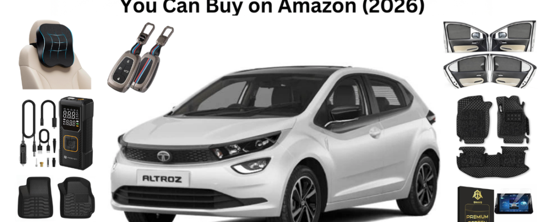 7 Must-Have Accessories for Tata Altroz You Can Buy on Amazon (2026)
