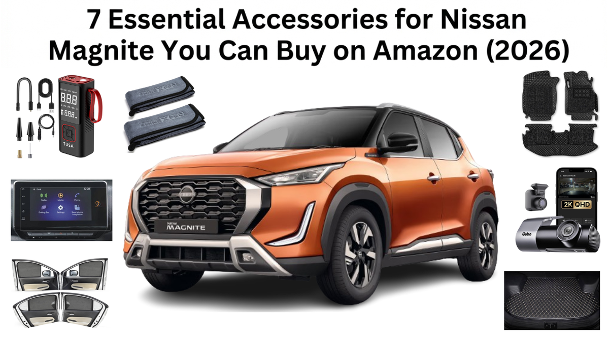 7 Essential Accessories for Nissan Magnite You Can Buy on Amazon (2026)