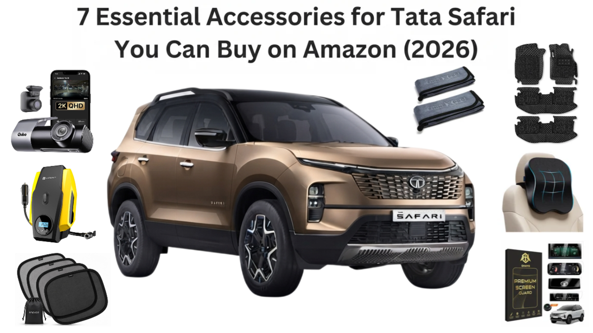 7 Essential Accessories for Tata Safari You Can Buy on Amazon (2026)