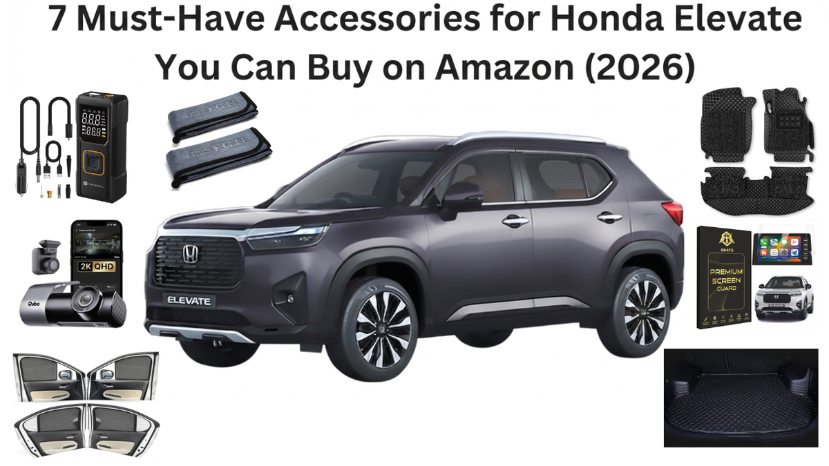 7 Must-Have Accessories for Honda Elevate You Can Buy on Amazon (2026)
