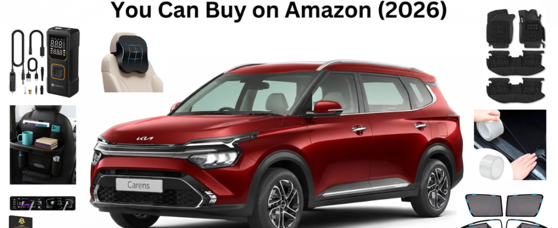 7 Must-Have Accessories for Kia Carens You Can Buy on Amazon (2026)