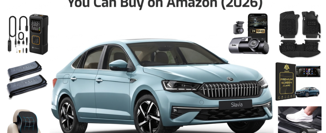 7 Must-Have Accessories for Skoda Slavia You Can Buy on Amazon (2026)