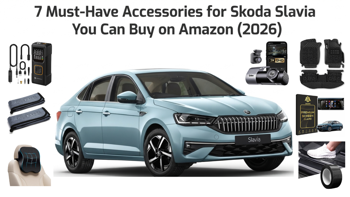 7 Must-Have Accessories for Skoda Slavia You Can Buy on Amazon (2026)