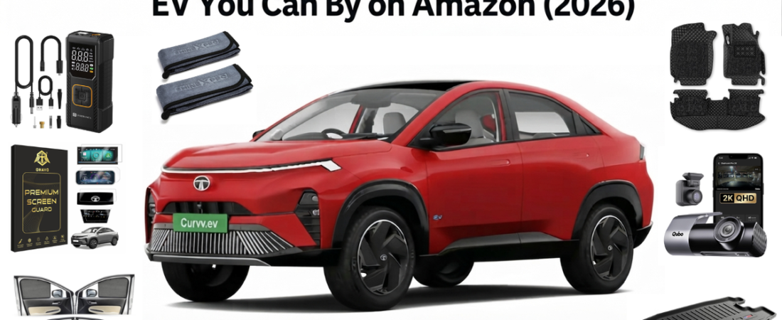 7 Must-Have Accessories for Tata Curvv & Curvv EV You Can Buy on Amazon (2026)