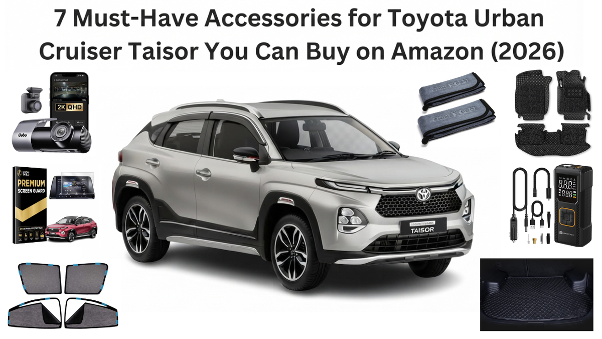 7 Must-Have Accessories for Toyota Urban Cruiser Taisor You Can Buy on Amazon (2026)