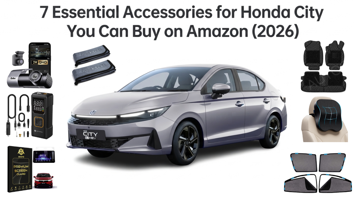7 Essential Accessories for Honda City You Can Buy on Amazon (2026)